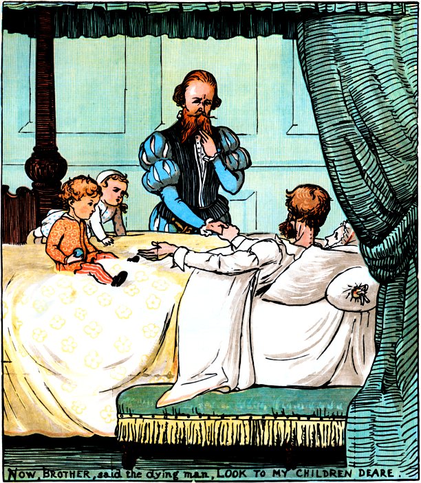 NOW BROTHER, said the dying man, LOOK TO MY CHILDREN DEARE.