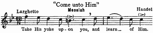 Come unto Him, Messiah, Handel Come unto Him, Messiah, Handel
