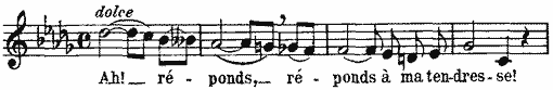 Ah! réponds à ma tendresse! Ah! réponds à ma tendresse!