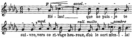 Hélas! que ne puis-je te suivre, vers ce rivage heureux, d'où le sort m'exila! Hélas! que ne puis-je te suivre, vers ce rivage heureux, d'où le sort m'exila!