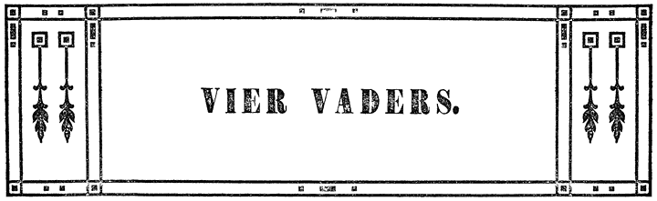VIER VADERS.