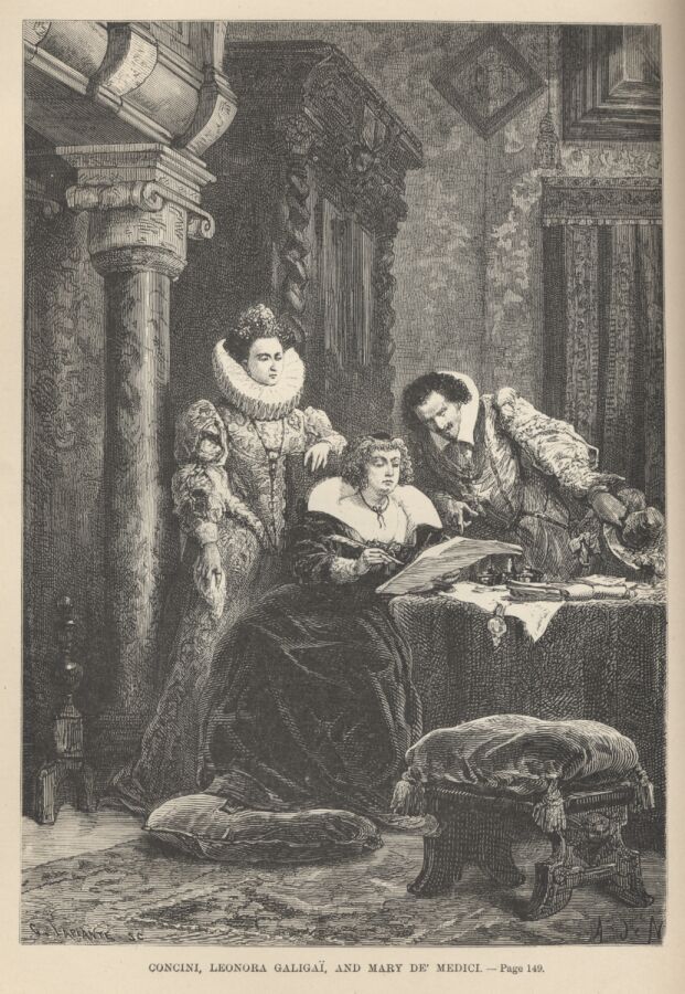 Concini, Leonora Galigai, and Mary De&rsquo; Medici&mdash;&mdash;149 