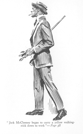 'Jock Mcchesney began to carry a yellow
walking-stick down to work'