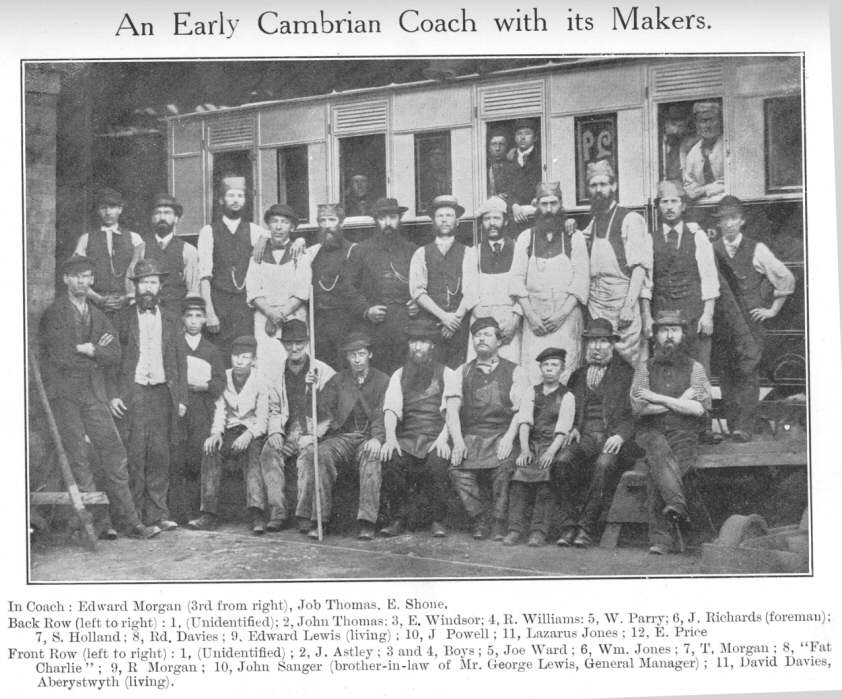 An Early Cambrian Coach with its Makers.  In Coach: Edward Morgan
(3rd from right), Job Thomas, E. Shone.  Back Row (left to right): 1,
(Unidentified); 2, John Thomas; 3, E. Windsor; 4, R. Williams: 5, W. Parry;
6, J. Richards (foreman); 7, S. Holland; 8, Rd. Davies; 9, Edward Lewis
(living); 10, J. Powell; 11, Lazarus Jones; 12, E. Price.  Front Row (left
to right): 1 (Unidentified); 2, J. Astley; 3 and 4, Boys; 5, Joe Ward; 6,
Wm. Jones; 7, T. Morgan; 8, &ldquo;Fat Charlie&rdquo;; 9, R. Morgan; 10,
John Sanger (brother-in-law of Mr. George Lewis, General Manager); 11,
David Davies, Aberystwyth (living)