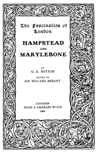 The Fascination of London
HAMPSTEAD AND MARYLEBONE