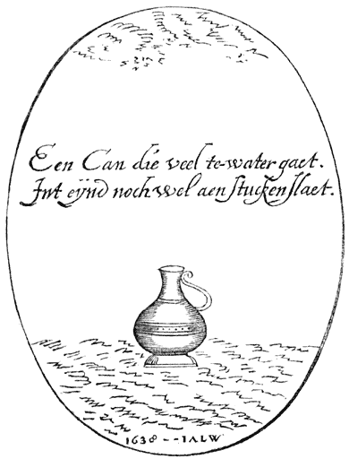 Een Can die veel te-water gaet.
Int eijnd noch wel aen stucken slaet.