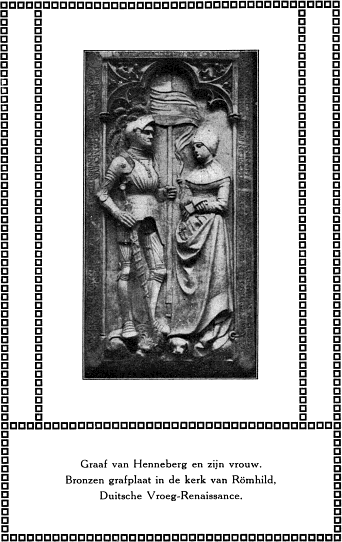 Graaf van Henneberg en zijn vrouw.--Bronzen grafplaat in de kerk van R�mhild, Duitsche Vroeg-Renaissance.