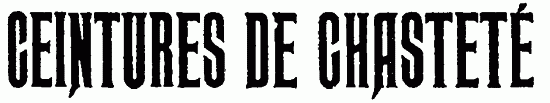 CEINTURES DE CHASTET�