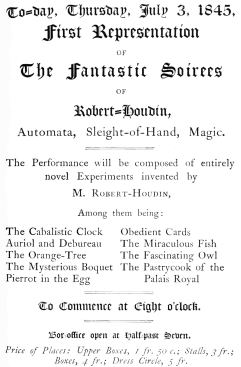 Programme for the opening of Robert-Houdin’s theatre in
Paris. Reproduced from the American edition of his “Memoirs."