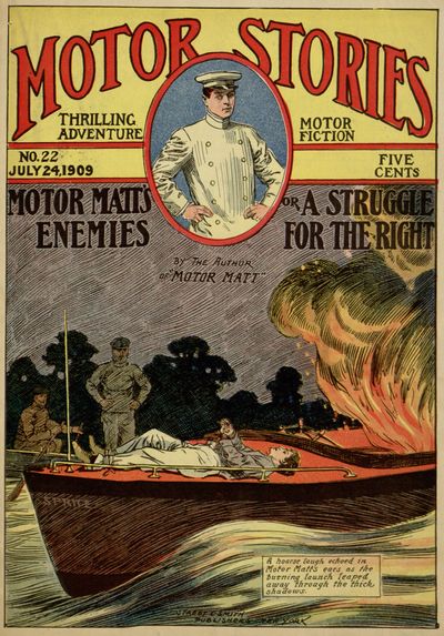 A hoarse laugh echoed in
Motor Matt's ears as the
burning launch leaped
away through the thick
shadows.
