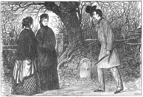 They were interrupted by a third person who had come
along the road.