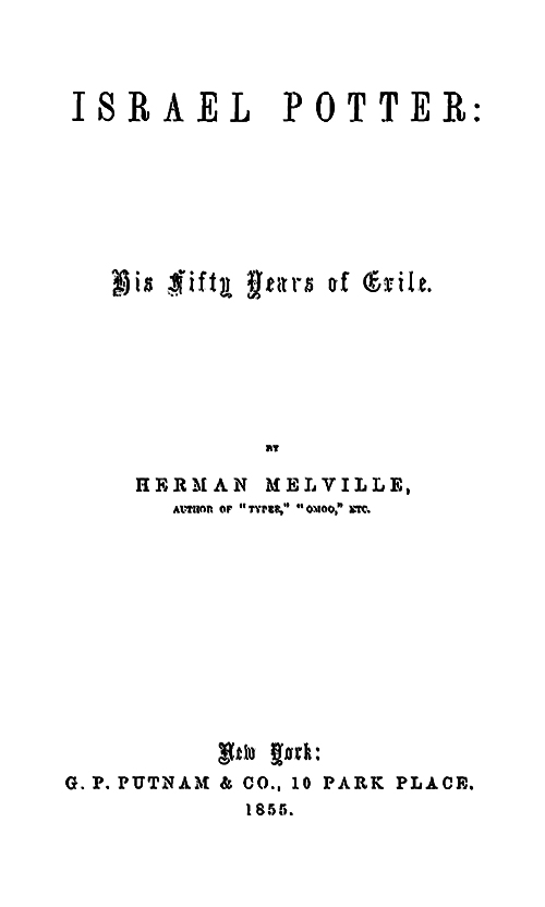 Title page
Israel Potter: His Fifty Years of Exile