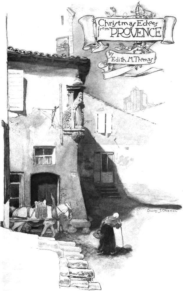 Christmas Echoes from PROVENCE,
  by Edith M. Thomas